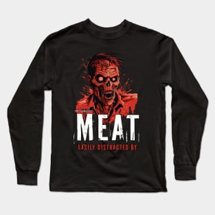 Easily Distracted By Meat Long Sleeve T-Shirt